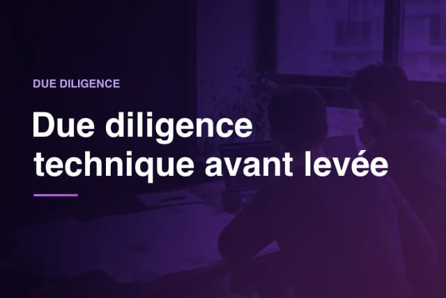 Due diligence technique avant levée