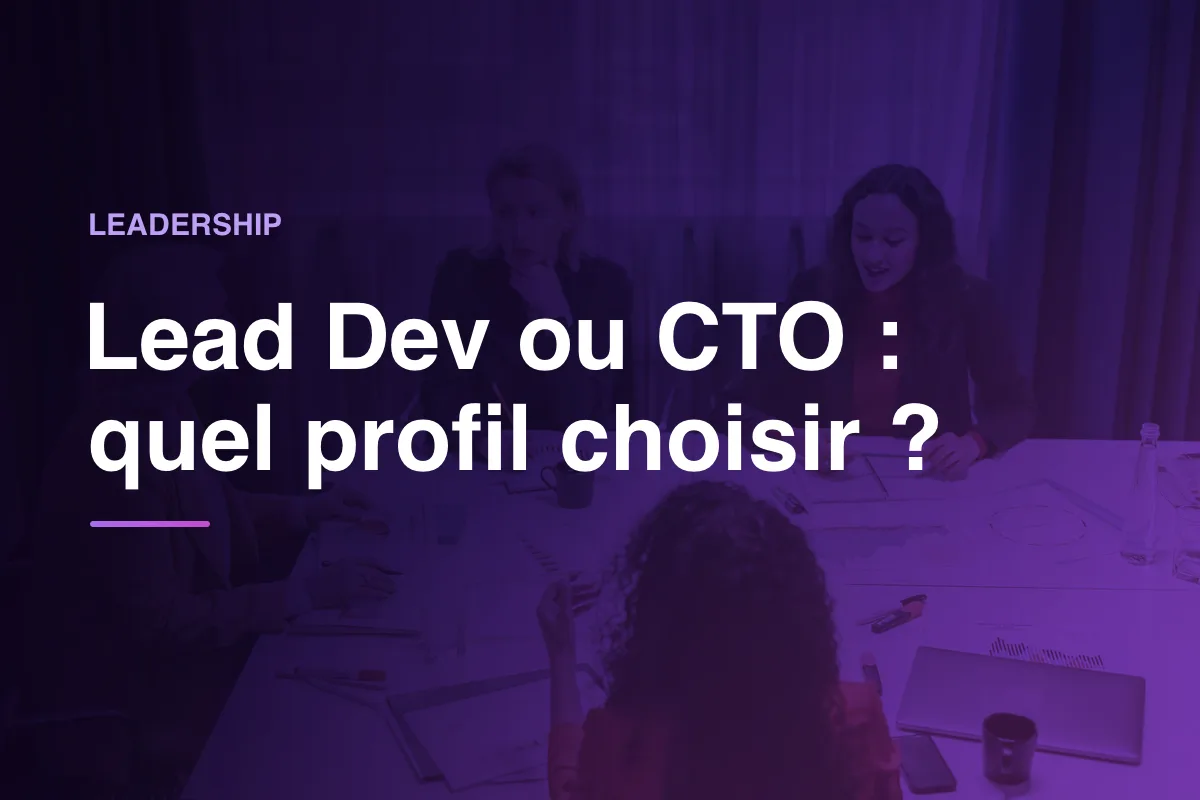 Lead Dev ou CTO : quel profil choisir ?