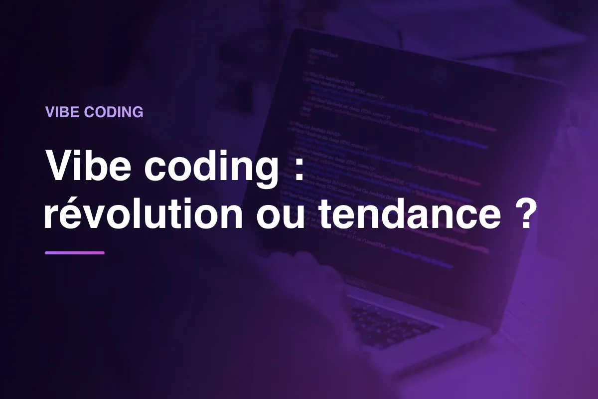 Vibe coding : révolution ou tendance ?