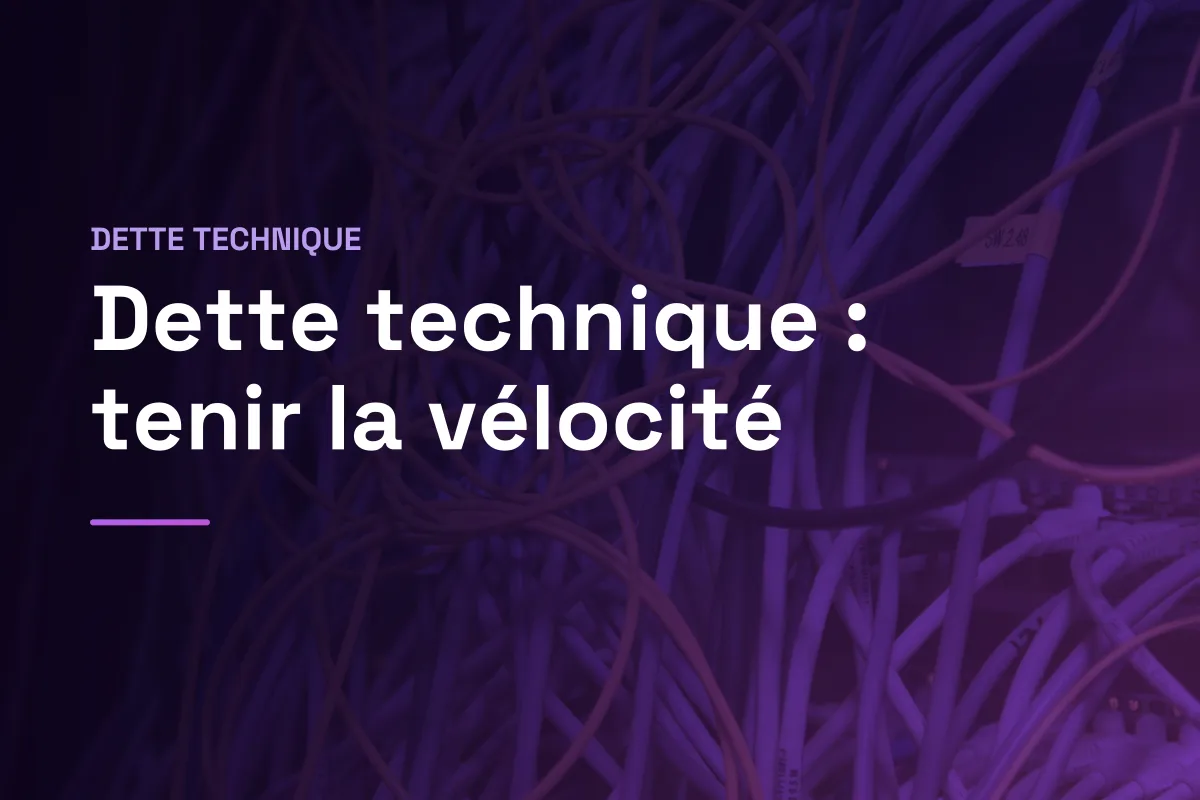 Dette technique : maintenir la vélocité