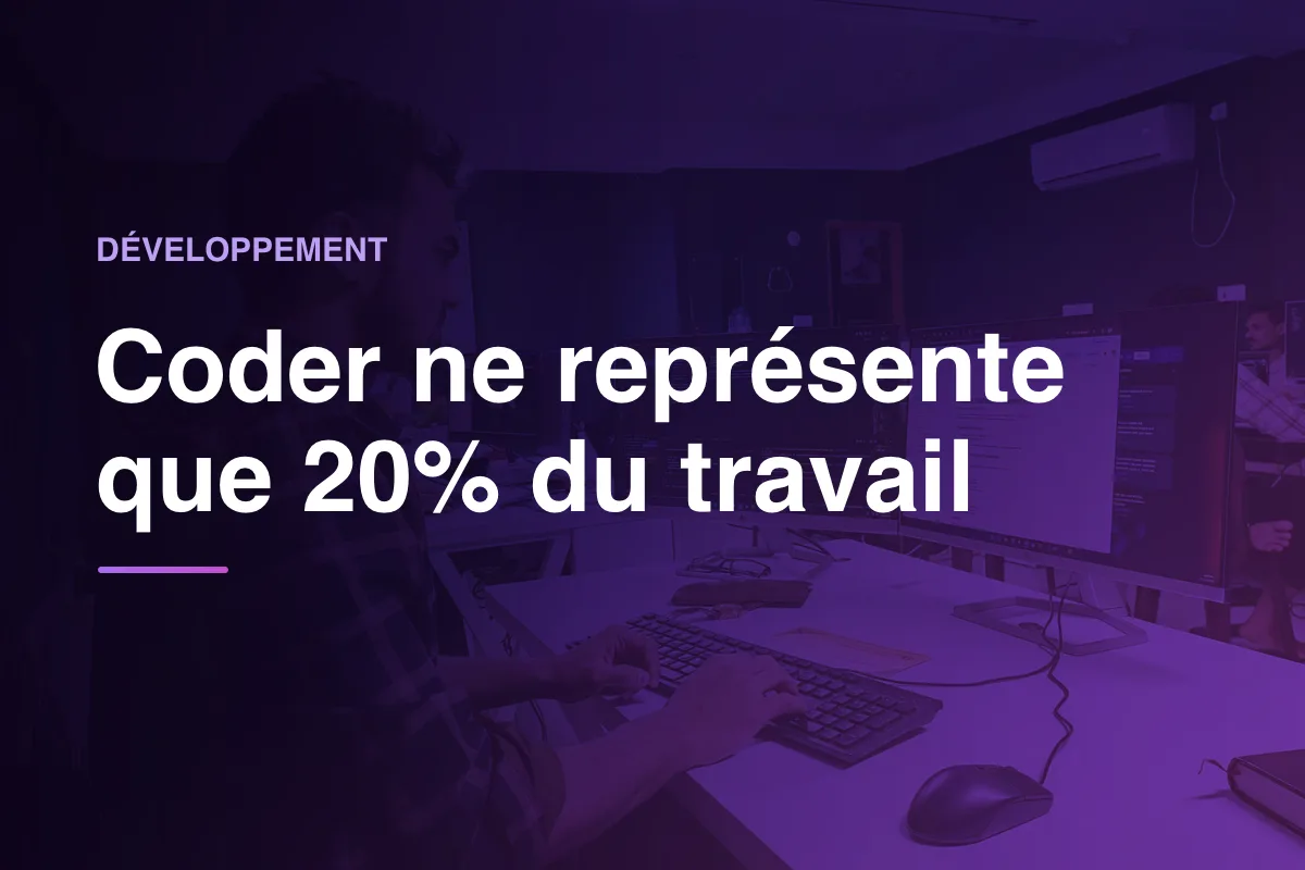 Coder ne représente que 20% du travail