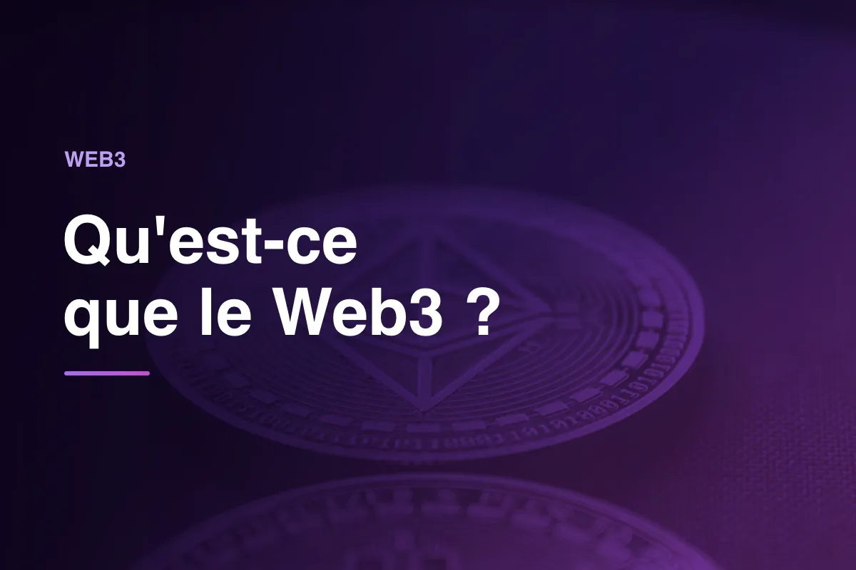 Qu'est-ce que le Web3 ?