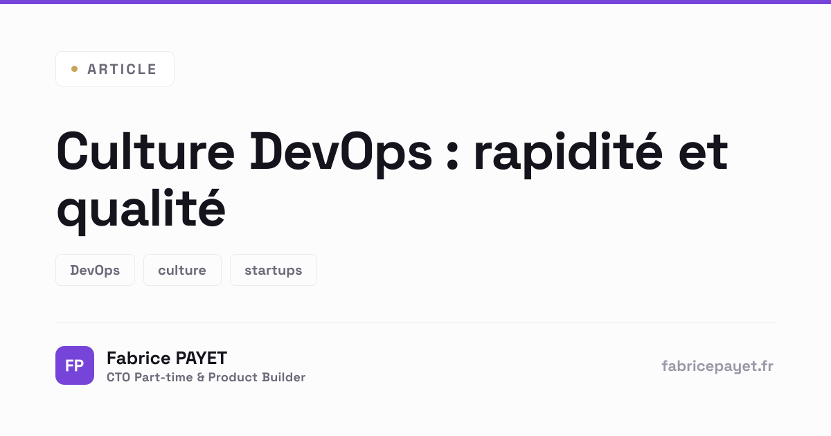 Culture DevOps : rapidité et qualité | Fabrice PAYET